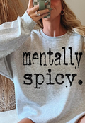 Mentally Spicy Crewneck Sweatshirt